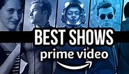 The Best TV Shows on Amazon Prime Video Right Now