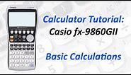 Calculator Tutorial: Casio fx-9860GII Basic Calculations