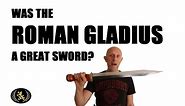 Is The Roman Gladius (Sword) Really That Good?