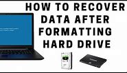 How to Recover Data After Formatting Hard Drive
