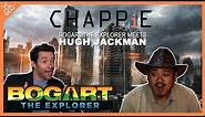 BOGART THE EXPLORER MEETS HUGH JACKMAN