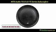 MTX Audio 7515 22 75 Series Subwoofers Reviews and Buying Guides by outdoorsumo