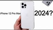 Should You Buy iPhone 12 Pro Max in 2024?
