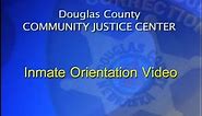 Douglas County Community Justice Center Inmate Orientation Video