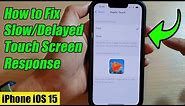 How to Fix Slow/Delayed Touch Screen Response on iPhone iOS 15