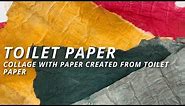 Making Paper from Toilet Paper | Creating Eco-Friendly Art
