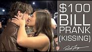 $100 BILL KISSING PRANK