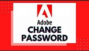 How to Recover Adobe Password? Change Adobe Password | Reset Adobe Password | Adobe Account Password
