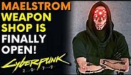 Cyberpunk 2077 - Maelstrom Weapon Shop Is Finally Open! | Maelstrom Merchant Location