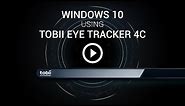 How to: Use Eye Tracking in Windows 10 - Tobii Eye Tracker 4C (2017)