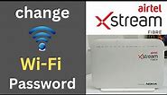 Airtel Wi-Fi Ka Password Kaise Change Kare || How to Change Airtel Xstream Wi-Fi Password