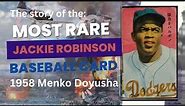 The Most Rare Jackie Robinson Baseball Card in Existence: 1958 Menko Doyusha Japan