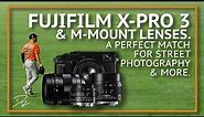 Fujifilm X Pro 3 & M-Mount (Leica) Lenses || A PERFECT Union For Street Photography & More
