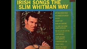 Slim Whitman - Irish Songs The Slim Whitman Way [Complete LP] - [1964].