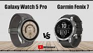 Samsung Galaxy Watch 5 Pro VS Garmin Fenix 7
