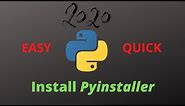 How to install Pyinstaller for Python (FASTEST AND EASIEST WAY) [TUTORIAL]