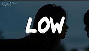 Brxn - Low ft. RJ Pasin (Lyrics) || apple bottom jeans, boots with the fur