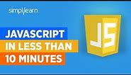 JavaScript In 10 Minutes | JavaScript Tutorial For Beginners | Learn JavaScript | Simplilearn