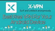 X-VPN | Best free vpn app for your android device by Os Tips And Tricks Official