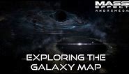 Mass Effect: Andromeda - Exploring The Galaxy Map
