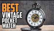 Top 5 Best Vintage Pocket Watch [Review 2023] - Original Men’s Vintage Mechanical Pocket Watch