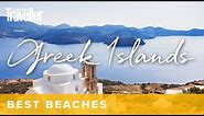 The 23 best Greek islands | Condé Nast Traveller