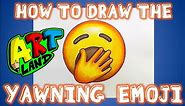 How to Draw the YAWNING EMOJI