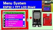 2.4 inch TFT LCD shield ESP32 Menu Option Selection | esp32 | TFT LCD shield | Teach me Something