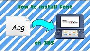 3DS tutorial: How to customise System Fonts