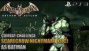 Batman: Arkham Asylum - Scarecrow Nightmare (DLC) [as Batman] - Combat Challenge | PS3 Gameplay