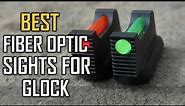 Top 5 Best Fiber Optic Sights for Glock Review in 2024
