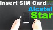 Alcatel One Touch Star Insert the SIM Card