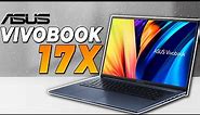 ASUS VivoBook 17X (2024) | The Best Thin & Light 17-inch Windows 11 Laptop with i9-13900H