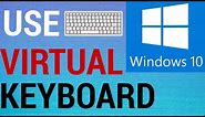 How To Use Virtual Keyboard on Windows 10