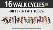16 WALK CYCLES - DIFFERENT ATTITUDES