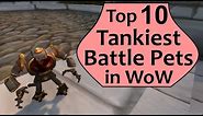 Top 10 Tankiest Battle Pets in World of Warcraft