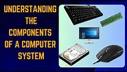 Understanding the Components of a Computer System