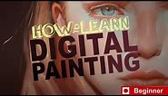 How to Learn Digital Painting (Beginners)
