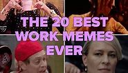 The 20 Best Work Memes Ever