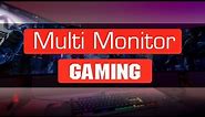 How to Setup Dual Monitors Gaming