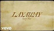 Larry Fleet - Layaway (Lyric Video)