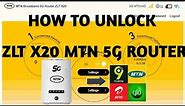 How To Unlock ZLT X20 MTN 5G Router (Permanent Unlock)