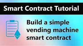 Smart Contract Tutorial - Vending Machine Smart Contract in Solidity