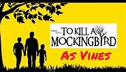 To Kill a Mockingbird as Vines