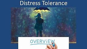DBT - Distress Tolerance - Quick Overview of All Skills