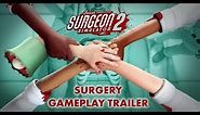 Surgeon Simulator 2: Surgery Gameplay Trailer