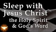 "My Peace I leave with you." Sleep with over 8-hours of Jesus Christ, the Holy Spirit & God's Word.