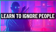 Learn to Ignore People