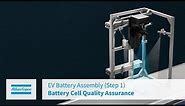 EV Battery Assembly (Step 1) Battery Cell Quality Assurance