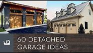 60 Detached Garage Ideas
